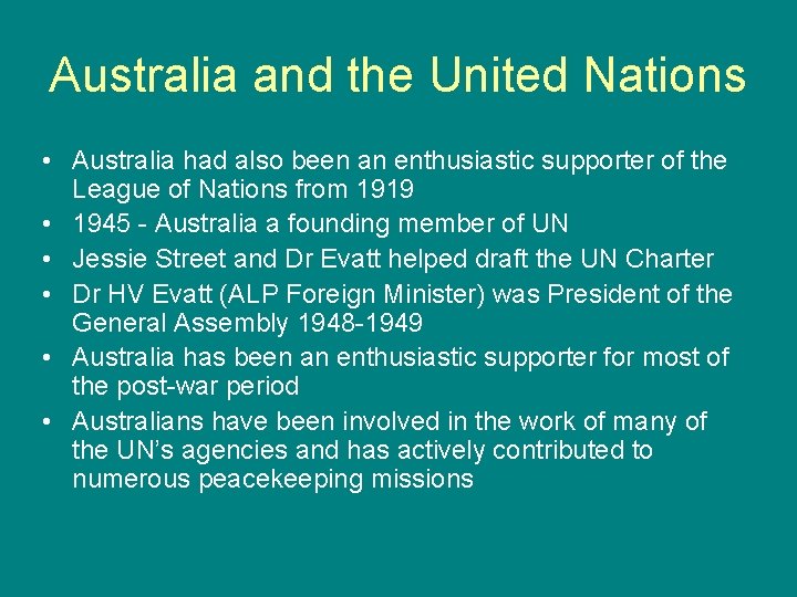 Australia and the United Nations • Australia had also been an enthusiastic supporter of
