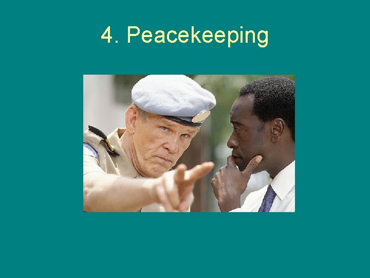 4. Peacekeeping 