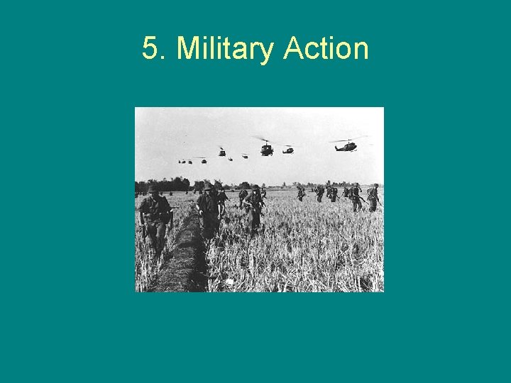 5. Military Action 