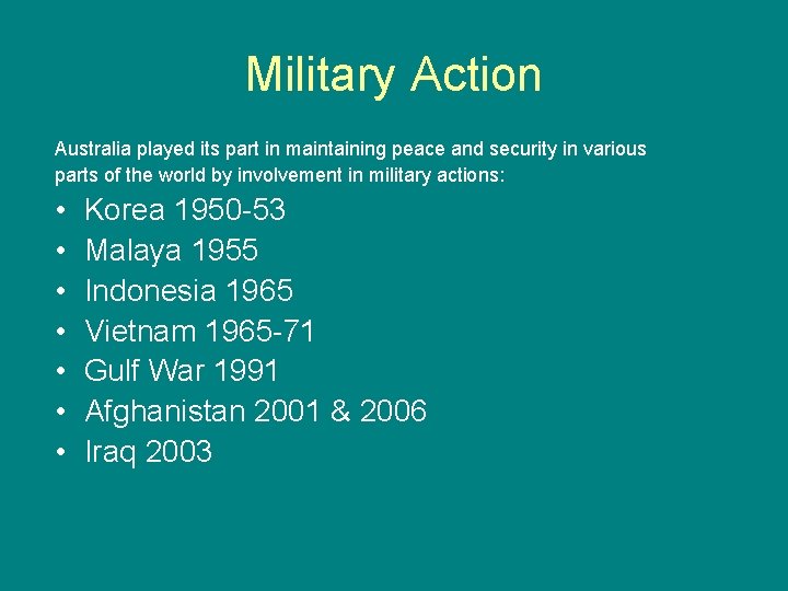 Military Action Australia played its part in maintaining peace and security in various parts