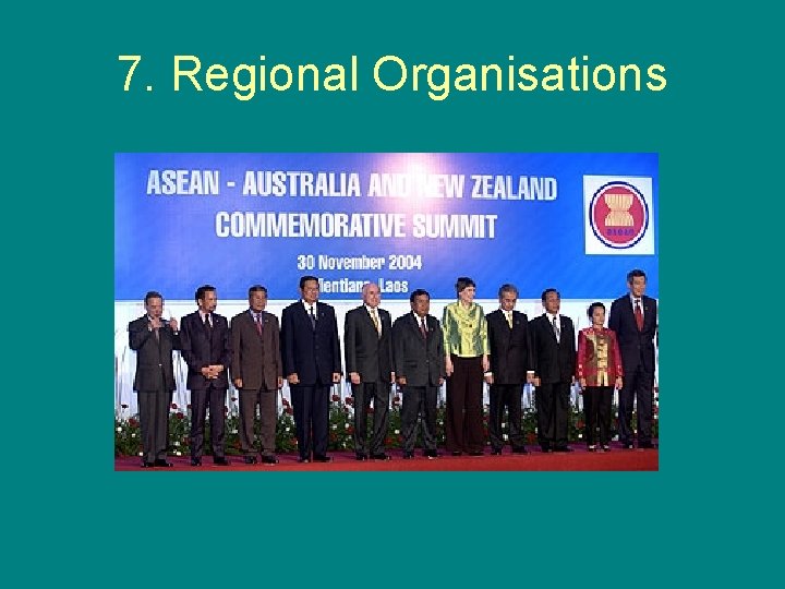 7. Regional Organisations 