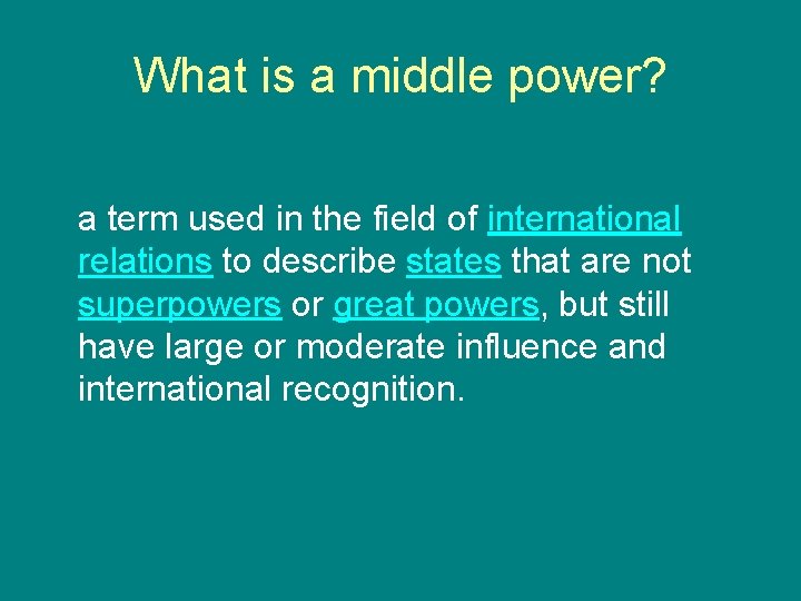 What is a middle power? a term used in the field of international relations