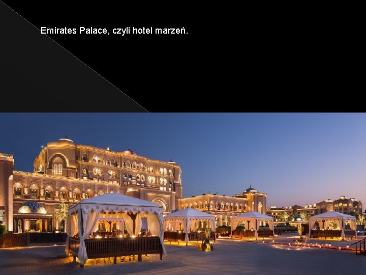 Emirates Palace, czyli hotel marzeń. 