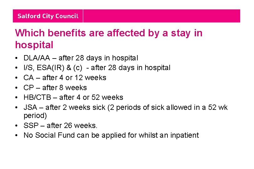 Which benefits are affected by a stay in hospital • • • DLA/AA –