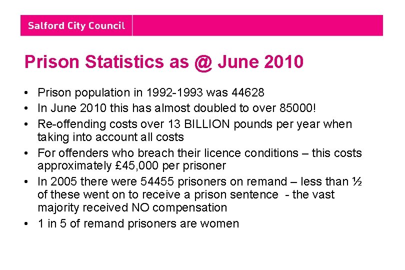 Prison Statistics as @ June 2010 • Prison population in 1992 -1993 was 44628