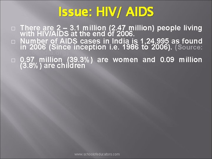 Issue: HIV/ AIDS � � There are 2 – 3. 1 million (2. 47