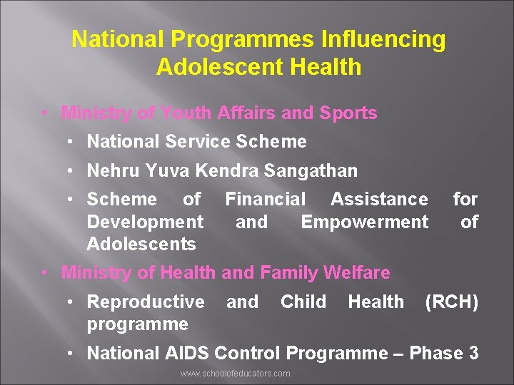 National Programmes Influencing Adolescent Health • Ministry of Youth Affairs and Sports • National