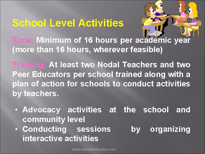 School Level Activities Time: Minimum of 16 hours per academic year (more than 16