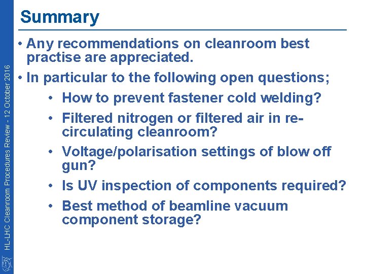 HL-LHC Cleanroom Procedures Review - 12 October 2016 Summary • Any recommendations on cleanroom