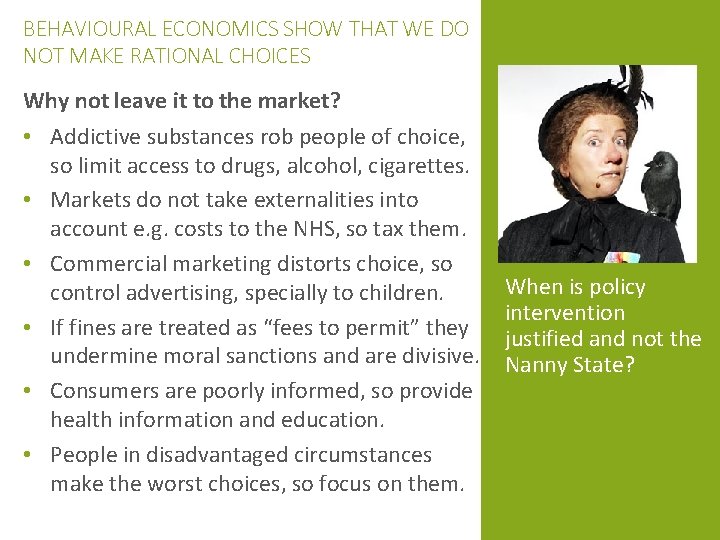 BEHAVIOURAL ECONOMICS SHOW THAT WE DO NOT MAKE RATIONAL CHOICES Why not leave it