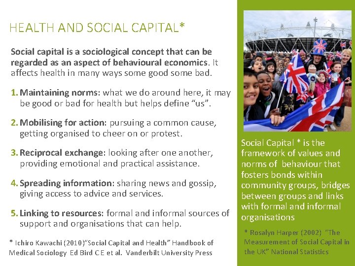 HEALTH AND SOCIAL CAPITAL* Social capital is a sociological concept that can be regarded