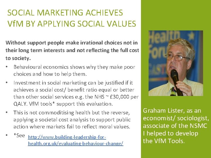 SOCIAL MARKETING ACHIEVES Vf. M BY APPLYING SOCIAL VALUES Without support people make irrational