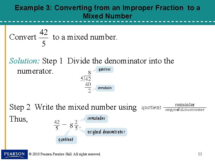 Example 3: Converting from an Improper Fraction to a Mixed Number Convert to a