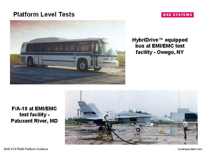 Platform Level Tests Hybri. Drive™ equipped bus at EMI/EMC test facility - Owego, NY