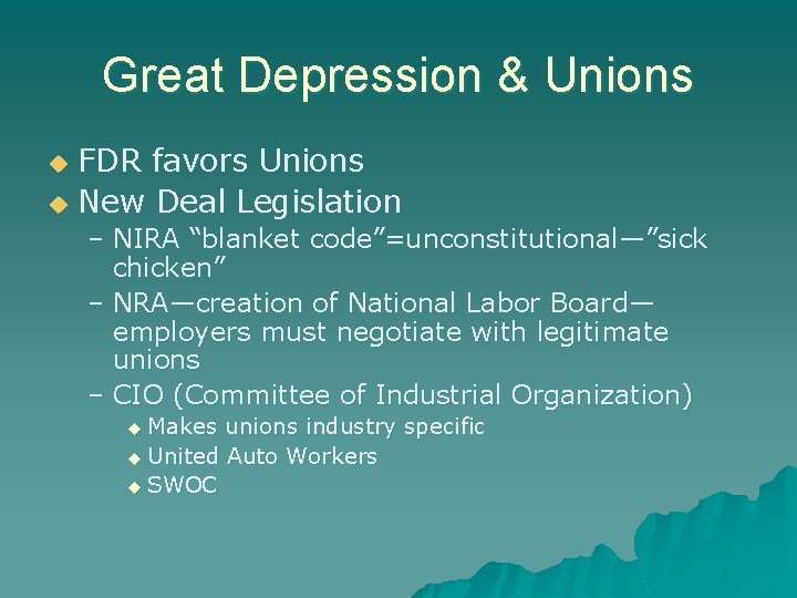 Great Depression & Unions FDR favors Unions u New Deal Legislation u – NIRA