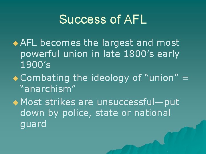 Success of AFL u AFL becomes the largest and most powerful union in late