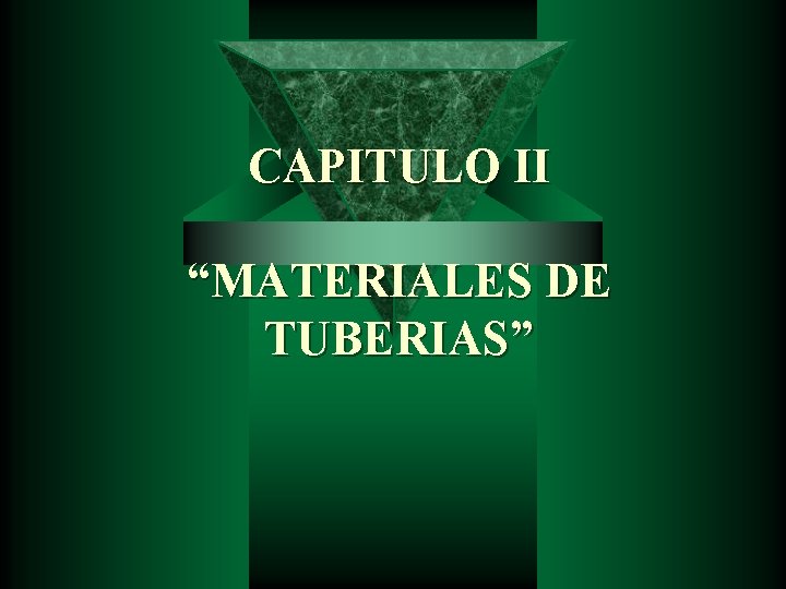 CAPITULO II “MATERIALES DE TUBERIAS” 