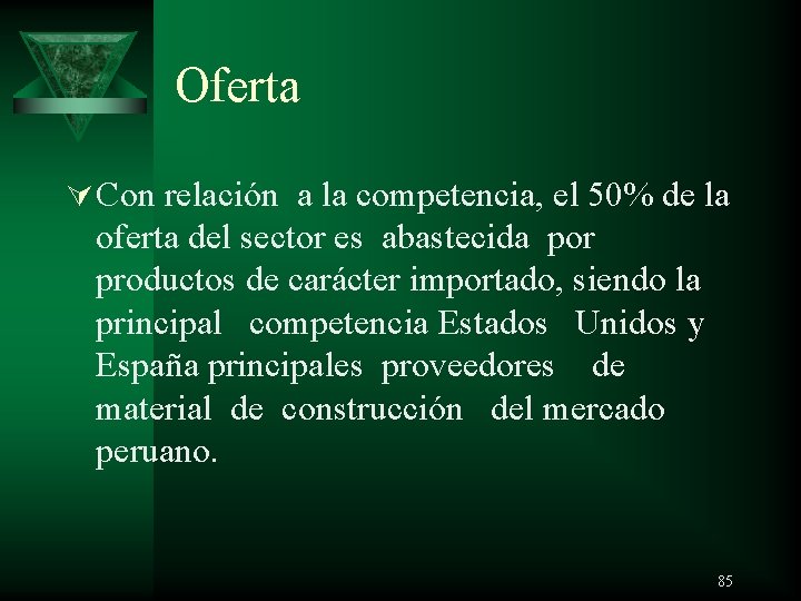 Oferta Ú Con relación a la competencia, el 50% de la oferta del sector