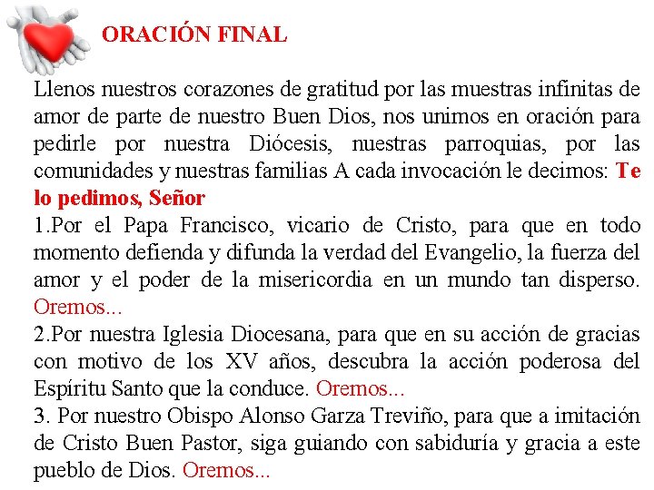 ORACIÓN FINAL Llenos nuestros corazones de gratitud por las muestras infinitas de amor de