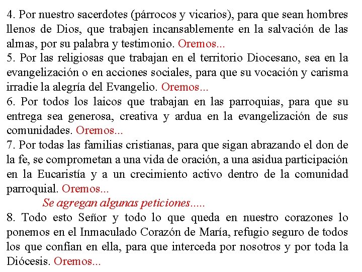 4. Por nuestro sacerdotes (párrocos y vicarios), para que sean hombres llenos de Dios,