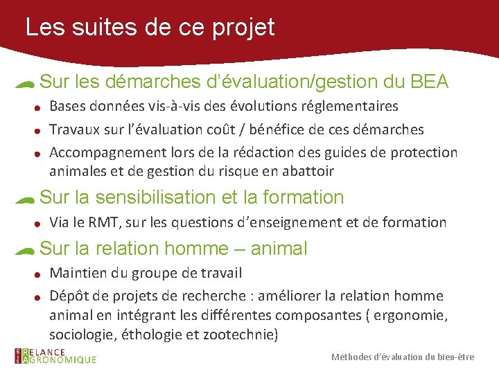 Les suites de ce projet Sur les démarches d’évaluation/gestion du BEA Bases données vis-à-vis