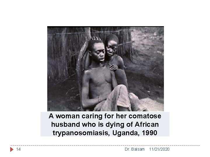A woman caring for her comatose husband who is dying of African trypanosomiasis, Uganda,