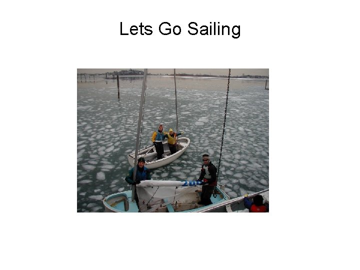 Lets Go Sailing 