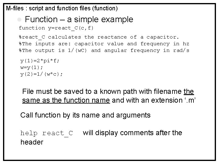 M-files : script and function files (function) l Function – a simple example function