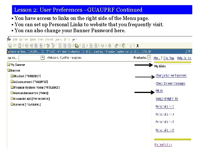 Lesson 2: User Preferences –GUAUPRF Continued • You have access to links on the