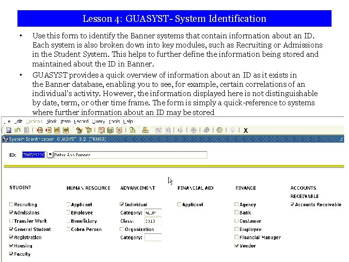 Lesson 4: GUASYST- System Identification • • Use this form to identify the Banner