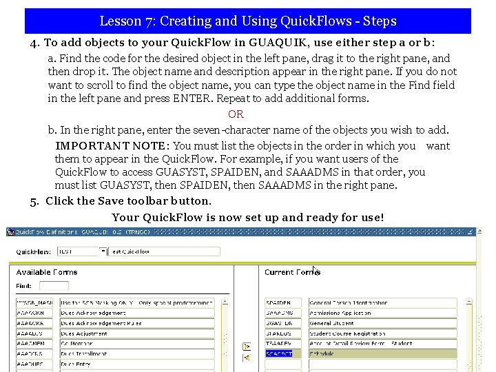 Lesson 7: Creating and Using Quick. Flows - Steps 4. To add objects to