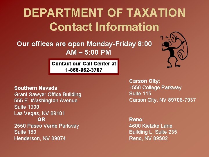 DEPARTMENT OF TAXATION Contact Information Our offices are open Monday-Friday 8: 00 AM –