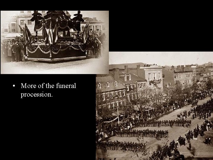  • More of the funeral procession. 