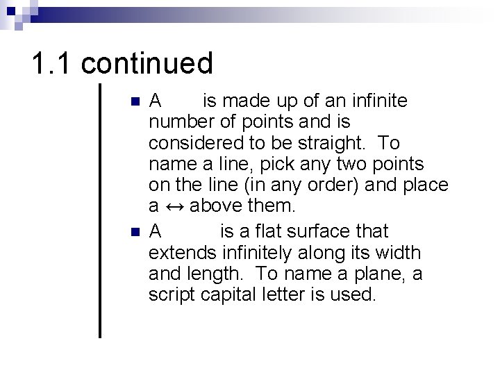 1. 1 continued n n A line is made up of an infinite number