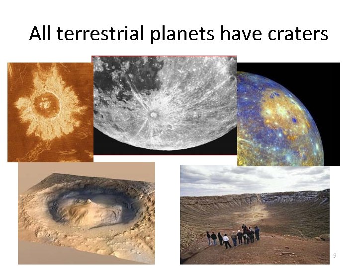 All terrestrial planets have craters • vv 9 