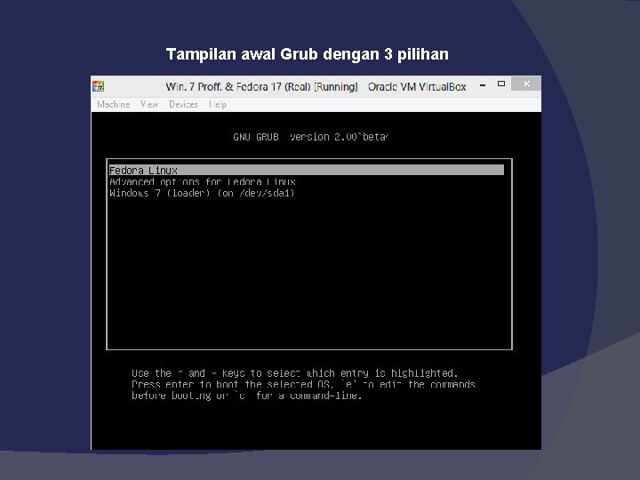 Tampilan awal Grub dengan 3 pilihan 