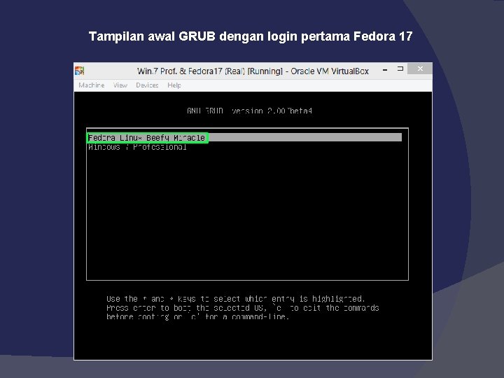 Tampilan awal GRUB dengan login pertama Fedora 17 