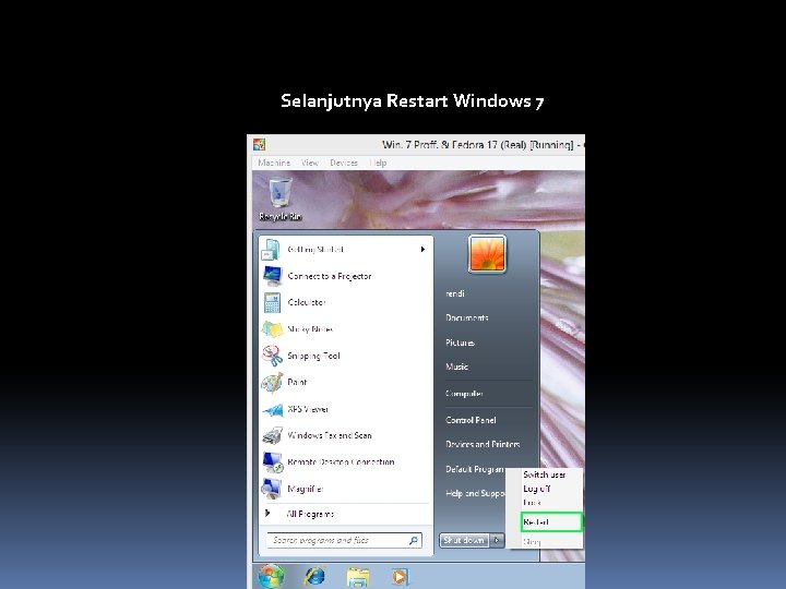Selanjutnya Restart Windows 7 