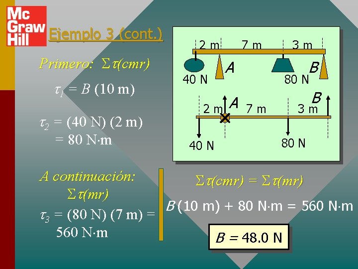 Ejemplo 3 (cont. ) Primero: S (cmr) 1 = B (10 m) 2 =