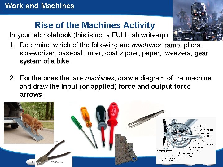 Work and Machines Rise of the Machines Activity In your lab notebook (this is