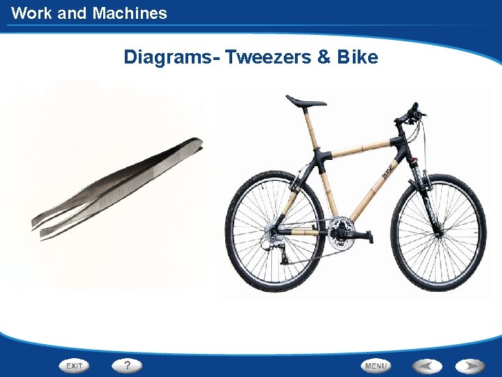 Work and Machines Diagrams- Tweezers & Bike 