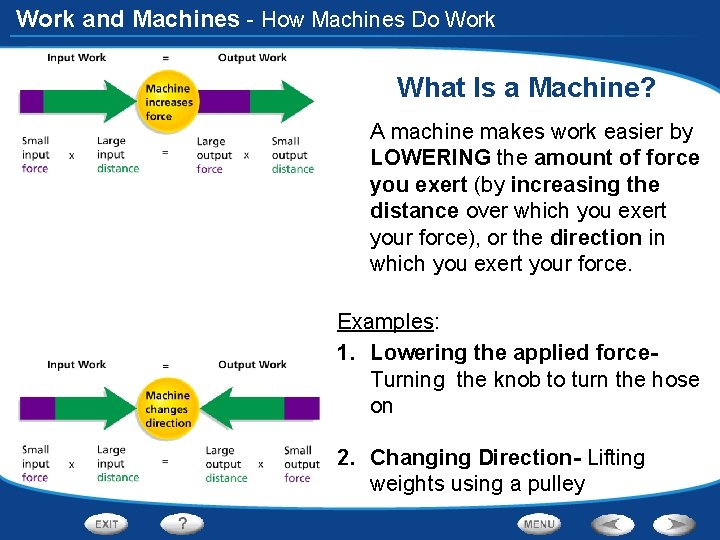 Work and Machines - How Machines Do Work What Is a Machine? A machine