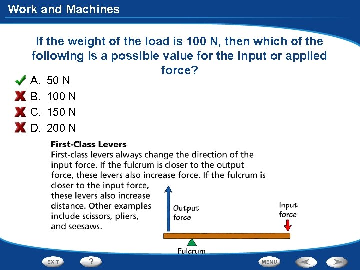 Work and Machines If the weight of the load is 100 N, then which