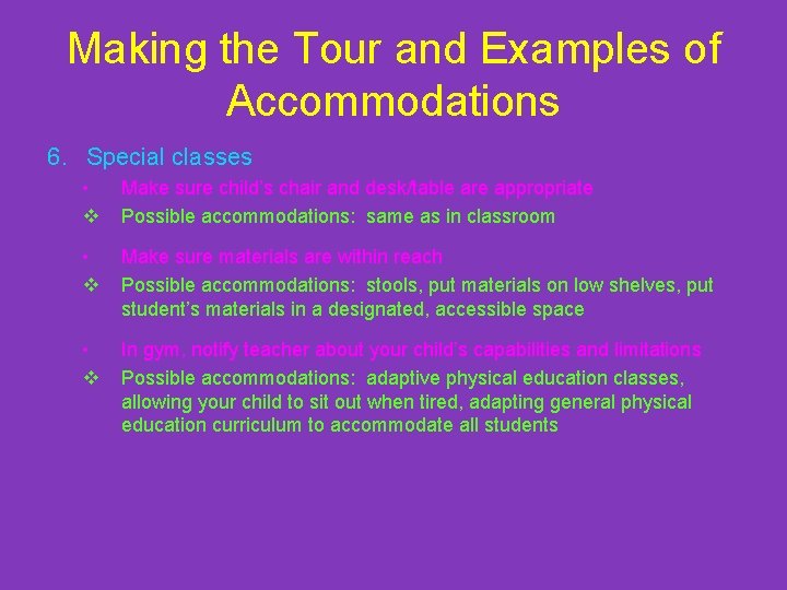 Making the Tour and Examples of Accommodations 6. Special classes • v Make sure