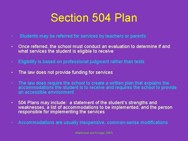 Section 504 Plan • Students may be referred for services by teachers or parents