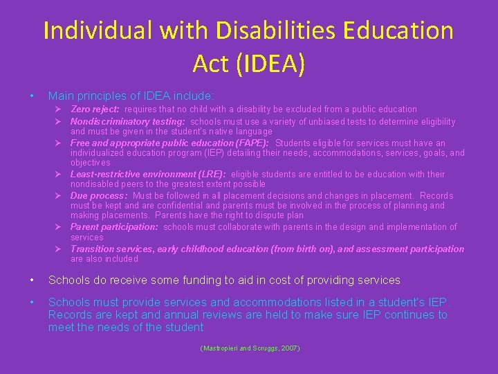 Individual with Disabilities Education Act (IDEA) • Main principles of IDEA include: Ø Zero