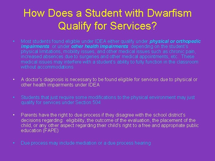 How Does a Student with Dwarfism Qualify for Services? • Most students found eligible