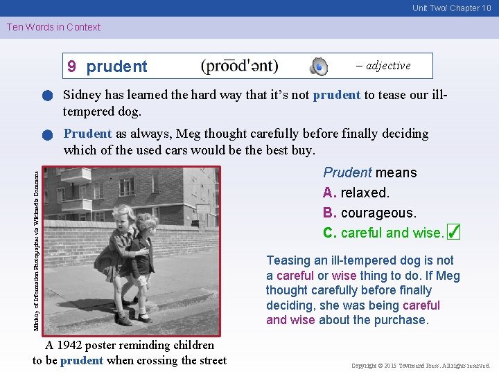 Unit Two/ Chapter 10 Ten Words in Context 9 prudent – adjective Sidney has