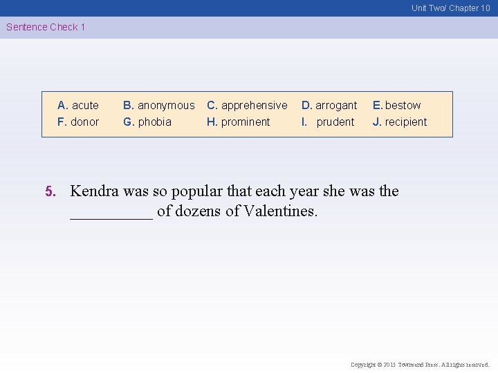 Unit Two/ Chapter 10 Sentence Check 1 A. acute F. donor 5. B. anonymous