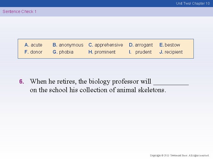 Unit Two/ Chapter 10 Sentence Check 1 A. acute F. donor 6. B. anonymous